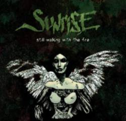Sunrise (PL) : Still Walking with the Fire